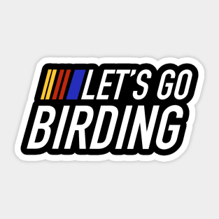Let’s go birding Lets go birdwatching hiking exploring fly in the sky positive vibes Sticker